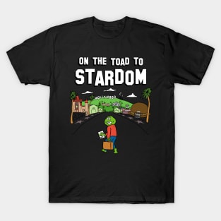 On The Toad To Stardom-Hollywood T-Shirt